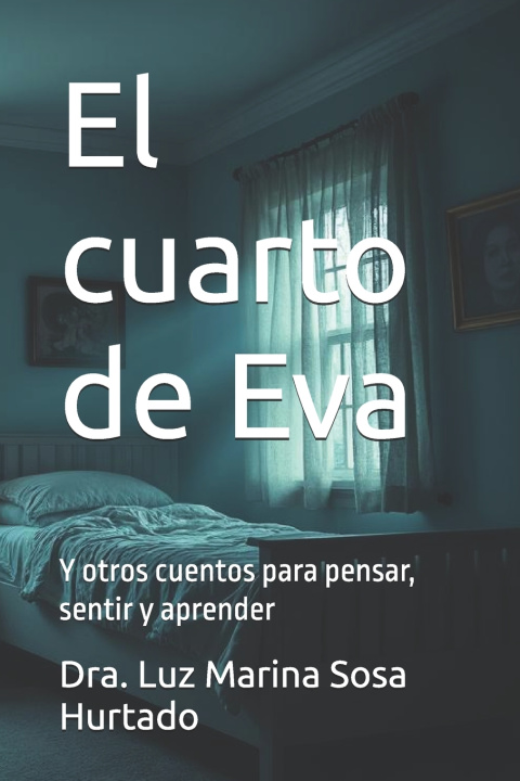 Knjiga El cuarto de Eva Dra. Luz Marina Sosa Hurtado