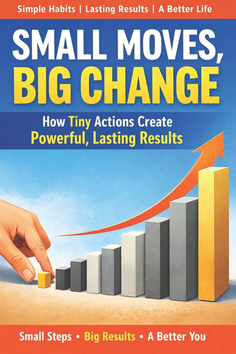 Book Small Moves, Big Change M P