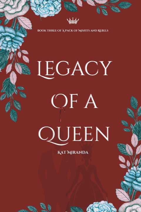 Kniha Legacy of a Queen Kat Miranda