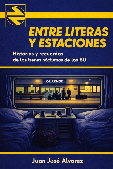 Knjiga Entre literas y estaciones Juan José Alvarez