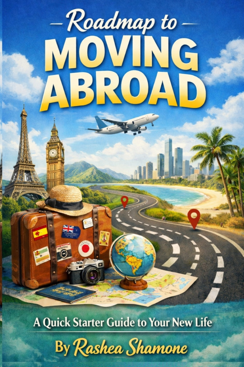 Book Roadmap to Moving Abroad Rashea Shamone
