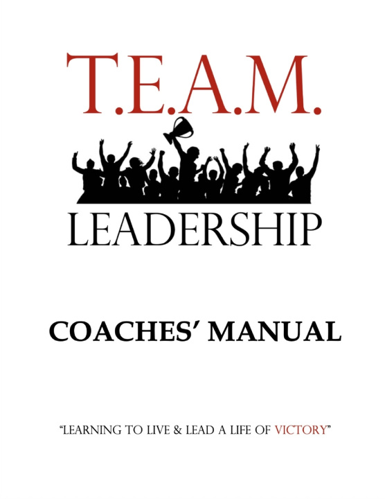 Книга T.E.A.M. Leadership Adam Blake Winegarden