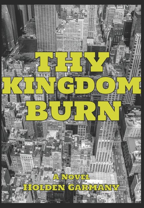 Kniha Thy Kingdom Burn Holden Garmany