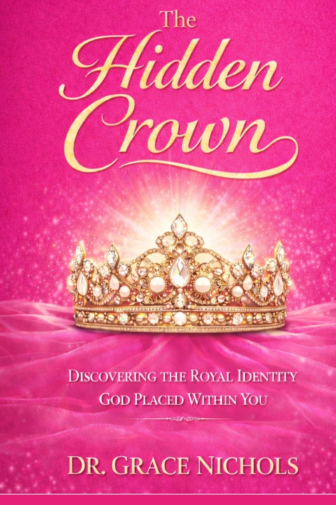 Kniha The Hidden Crown Dr. Grace Nichols