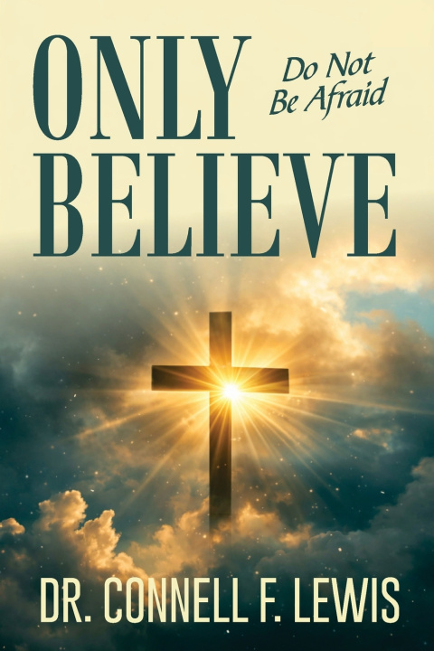 Knjiga ONLY BELIEVE CONNELL LEWIS