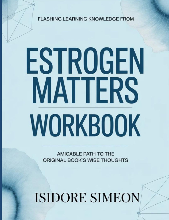 Kniha Flashing Learning Knowledge From Estrogen Matters Isidore Simeon