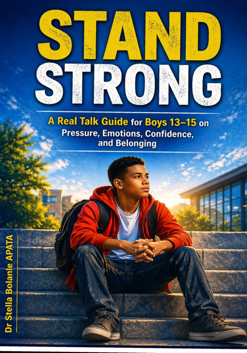 Book My Boy, Stand Strong !!! Stella Bolanle APATA