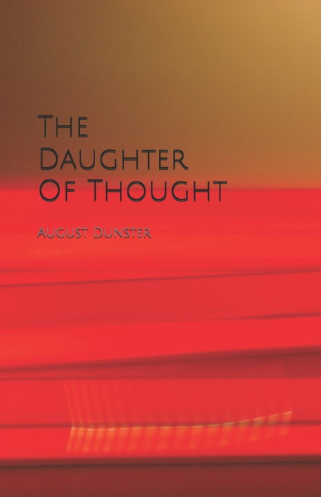 Knjiga The Daughter Of Thought August Dunster