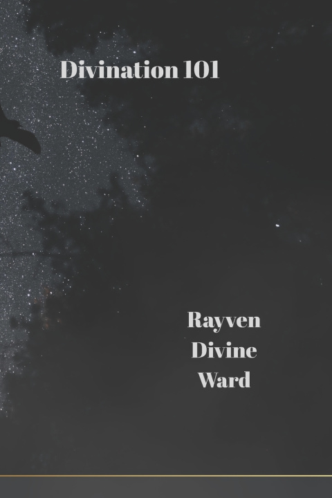 Kniha Divination 101 Rayven Divine Ward