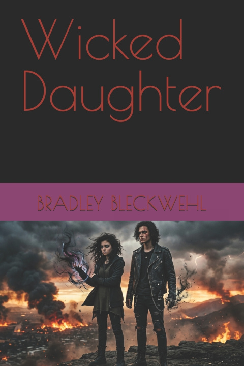Knjiga Wicked Daughter BRADLEY BLECKWEHL