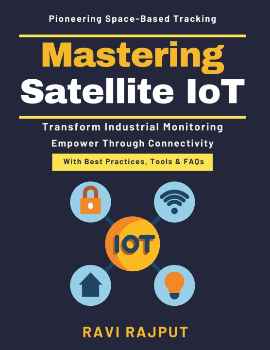 Kniha Mastering Satellite IoT RAVI RAJPUT