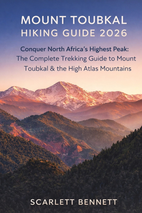 Kniha MOUNT TOUBKAL HIKING GUIDE 2026 SCARLETT BENNETT