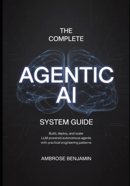 Kniha The Complete Agentic AI System Guide Ambrose Benjamin