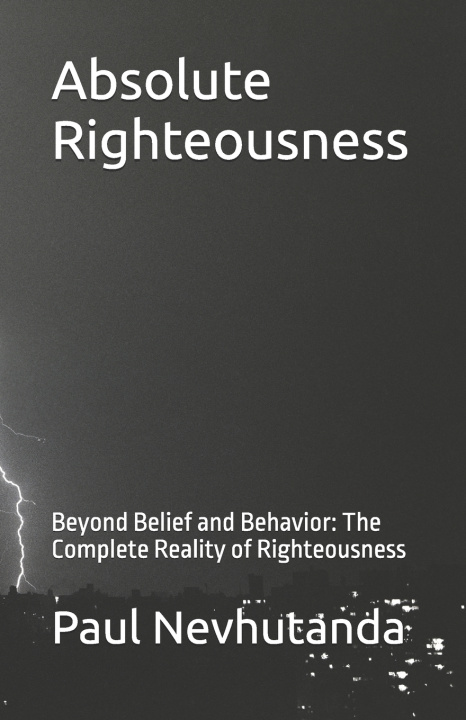 Kniha Absolute Righteousness Paul Nevhutanda