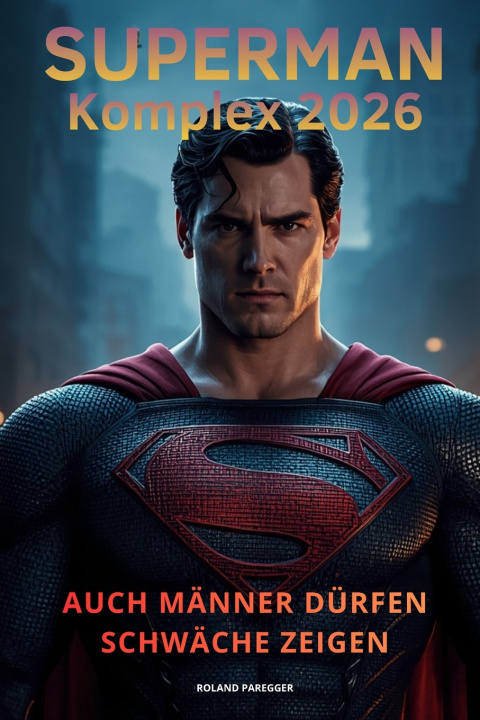 Knjiga Der Superman-Komplex 2026 Roland Paregger