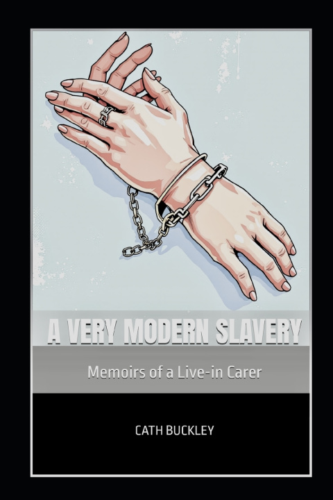 Книга A Very Modern Slavery Cath Buckley