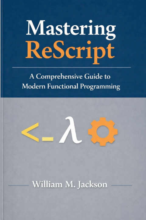 Knjiga Mastering ReScript William M. Jackson