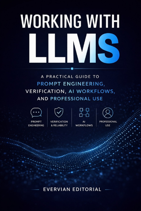 Kniha Working with LLMs Evervian Editorial