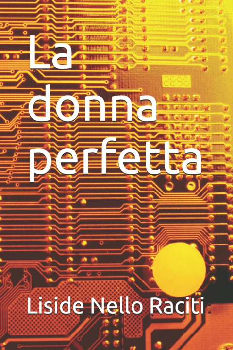 Книга La donna perfetta Liside Nello Raciti