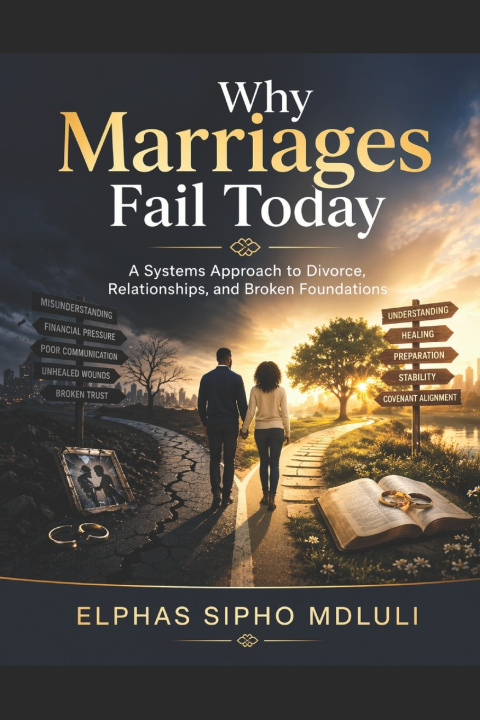 Kniha Why Marriages Fail Today Elphas Sipho Mdluli
