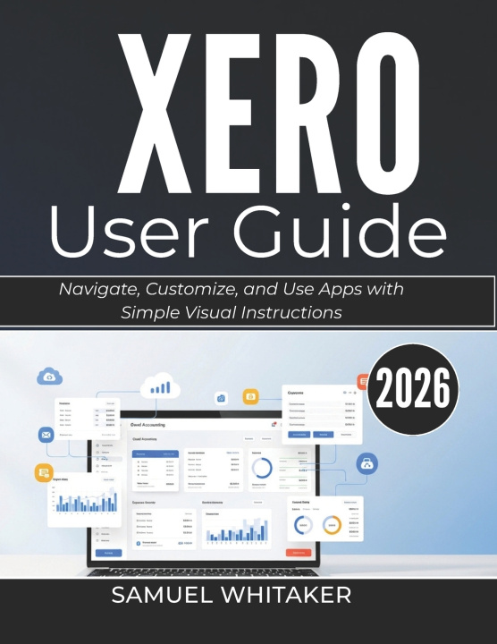 Boek XERO USER GUIDE 2026 Samuel Whitaker
