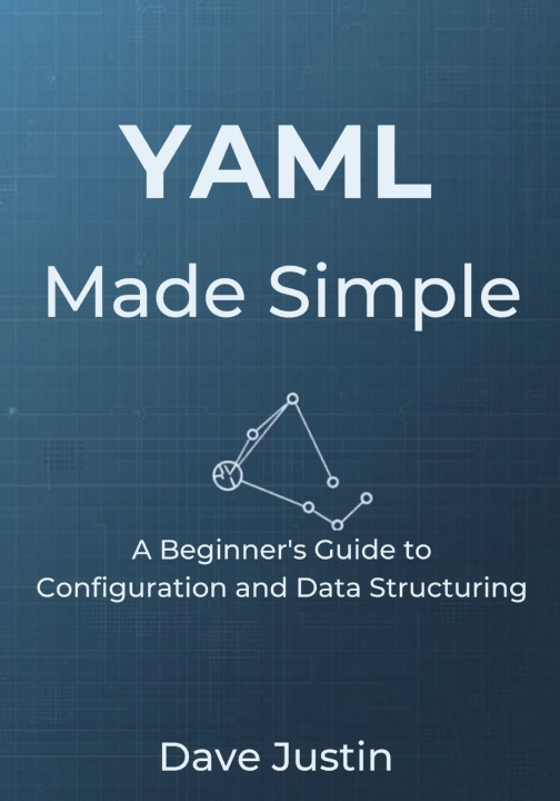 Kniha YAML Made Simple Dave Justin