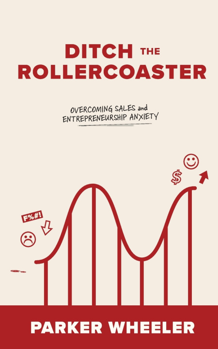 Knjiga Ditch the Rollercoaster Parker Wheeler
