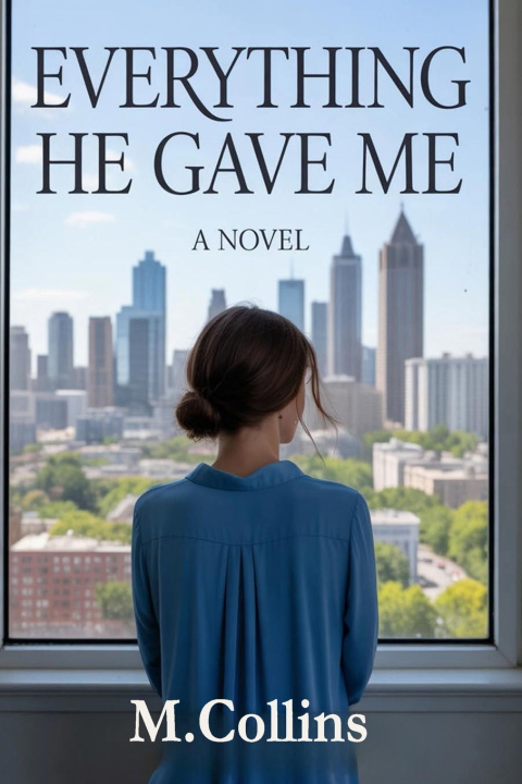 Книга EVERYTHING HE GAVE ME Maya Collins