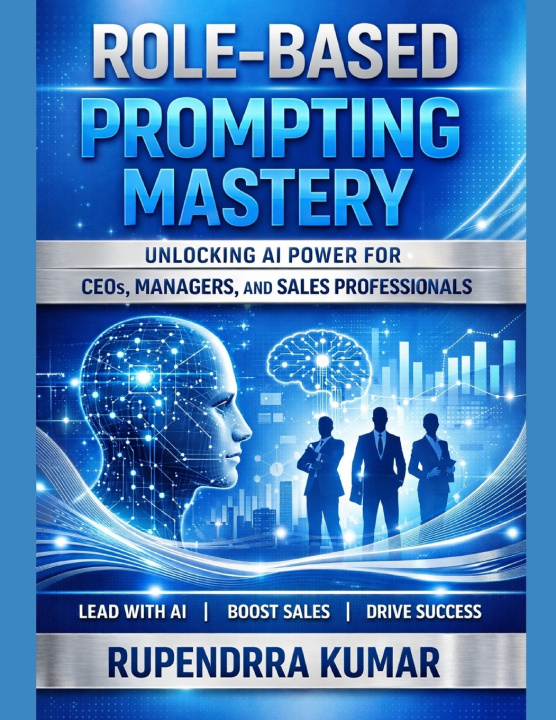 Kniha Role-Based Prompting Mastery Rupendrra Kumar