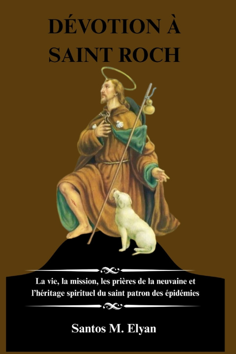 Kniha DÉVOTION À SAINT ROCH Santos M. Elyan