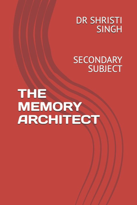 Kniha THE MEMORY ARCHITECT DR SHRISTI SINGH