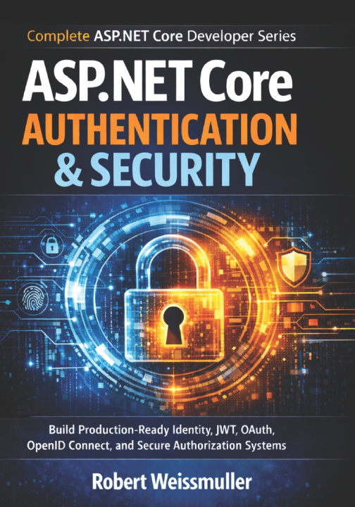 Book ASP.NET Core Authentication & Security Robert Weissmuller