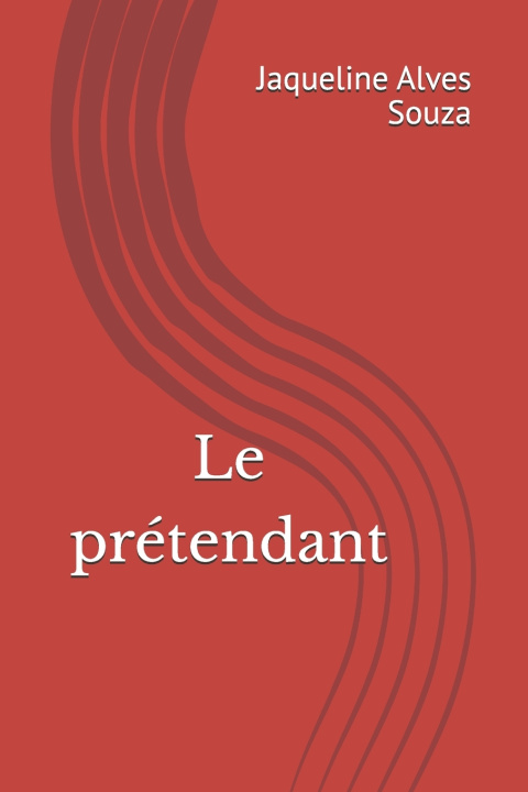 Knjiga Le prétendant Jaqueline Alves Souza
