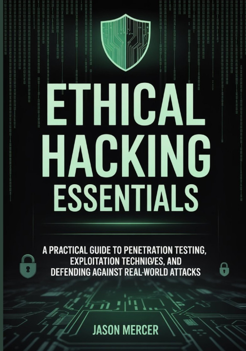 Knjiga ETHICAL HACKING ESSENTIALS Jason Mercer