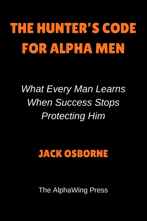 Kniha The Hunter's Code For Alpha Men Jack Osborne