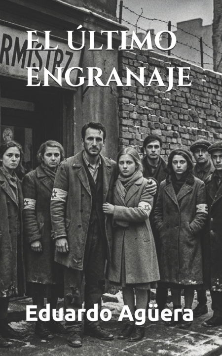 Kniha El último engranaje Eduardo Agüera Villalobos
