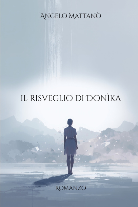 Kniha Il Risveglio di Donìka Angelo Mattanò