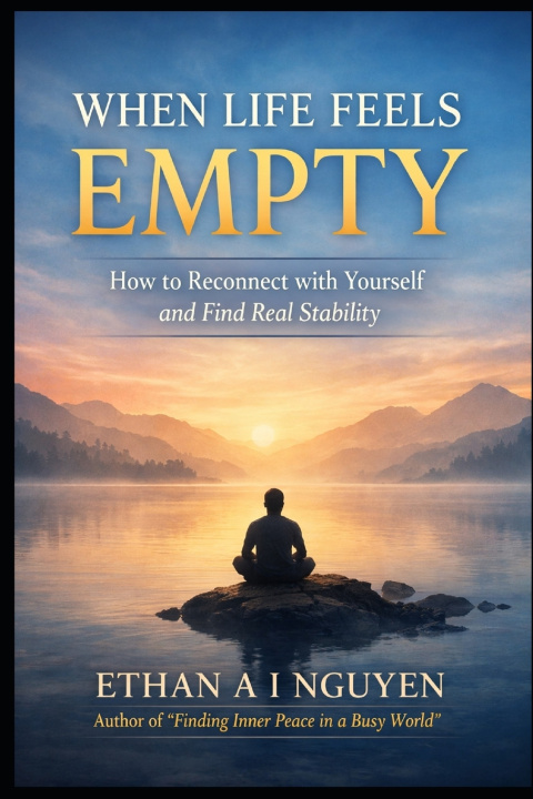 Book WHY YOU STILL FEEL EMPTY Lioran THANH K. H.