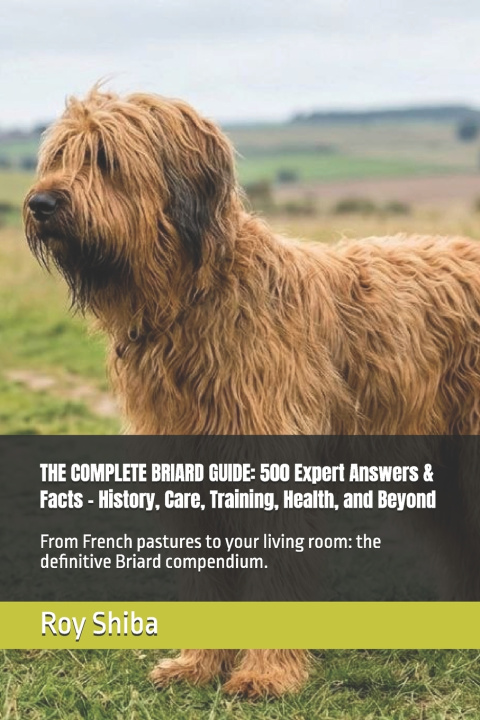 Book THE COMPLETE BRIARD GUIDE Roy Shiba