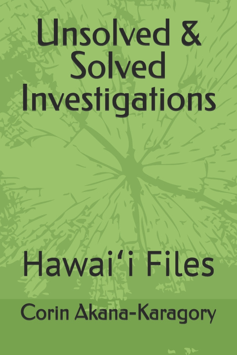 Kniha Unsolved & Solved Investigations Corin Akana-Karagory