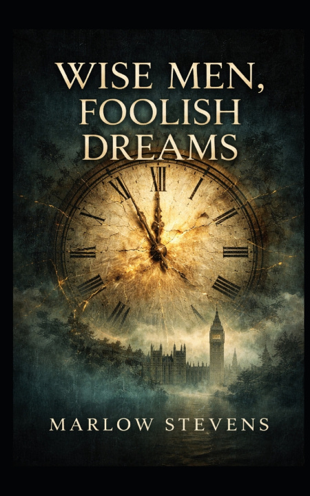 Knjiga WISE MEN, FOOLISH DREAMS Marlow Stevens