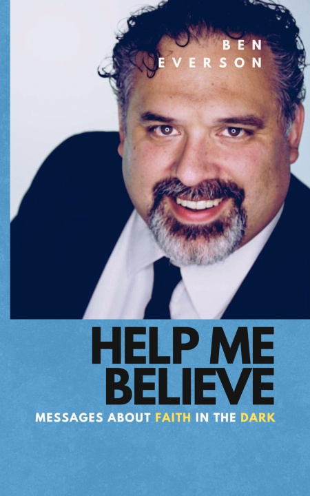 Kniha Help Me Believe Ben Everson