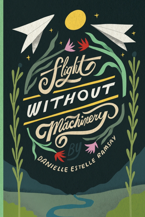 Kniha Flight Without Machinery Danielle Ramsay