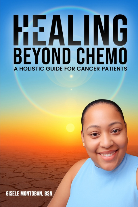 Knjiga Healing Beyond Chemo Gisele Montoban