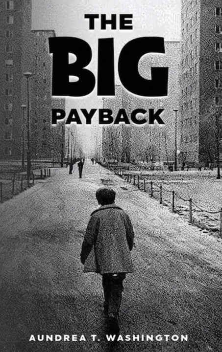Kniha The Big Payback Aundrea T. Washington
