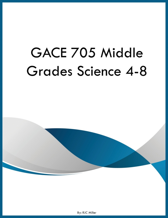 Книга GACE 705 Middle Grades Science 4-8 RJC Miller