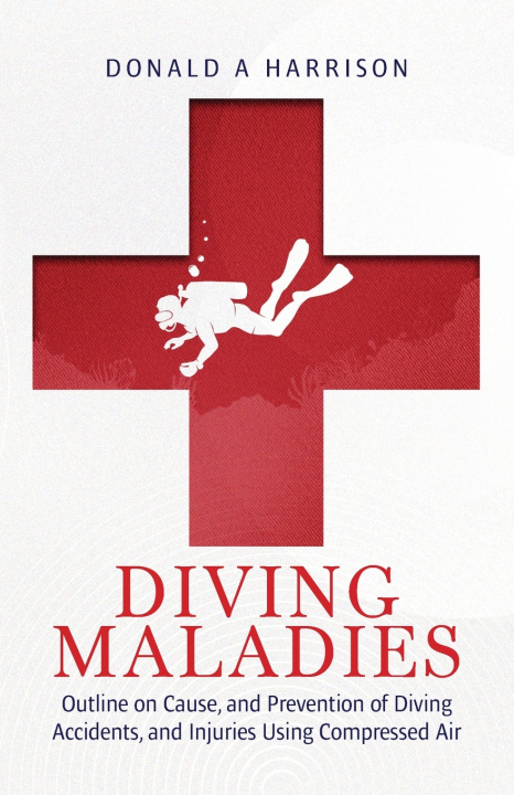 Kniha Diving Maladies Donald A Harrison