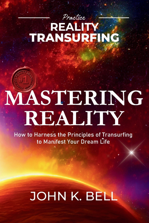 Book Mastering Reality John K Bell
