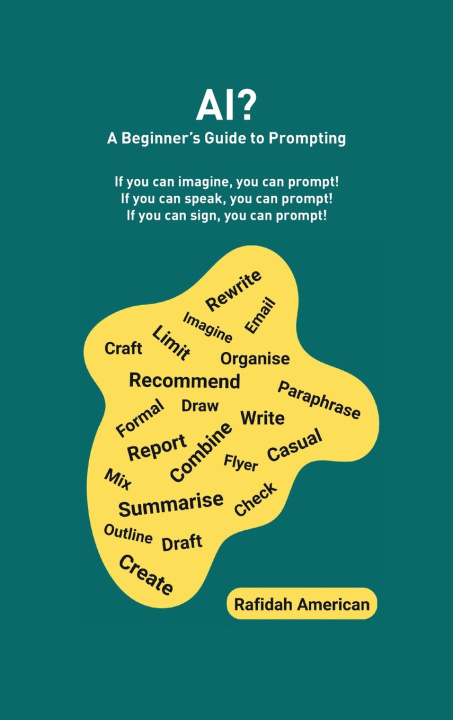 Книга AI? A Beginner's Guide to Prompting Rafidah American