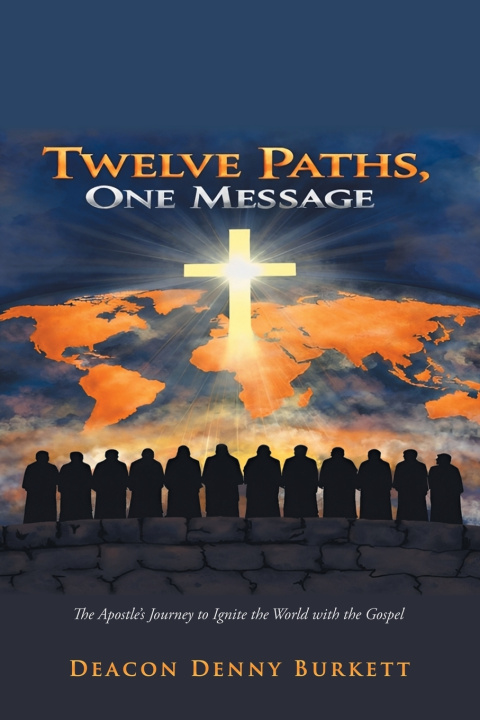 Book Twelve Paths, One Message Deacon Denny Burkett